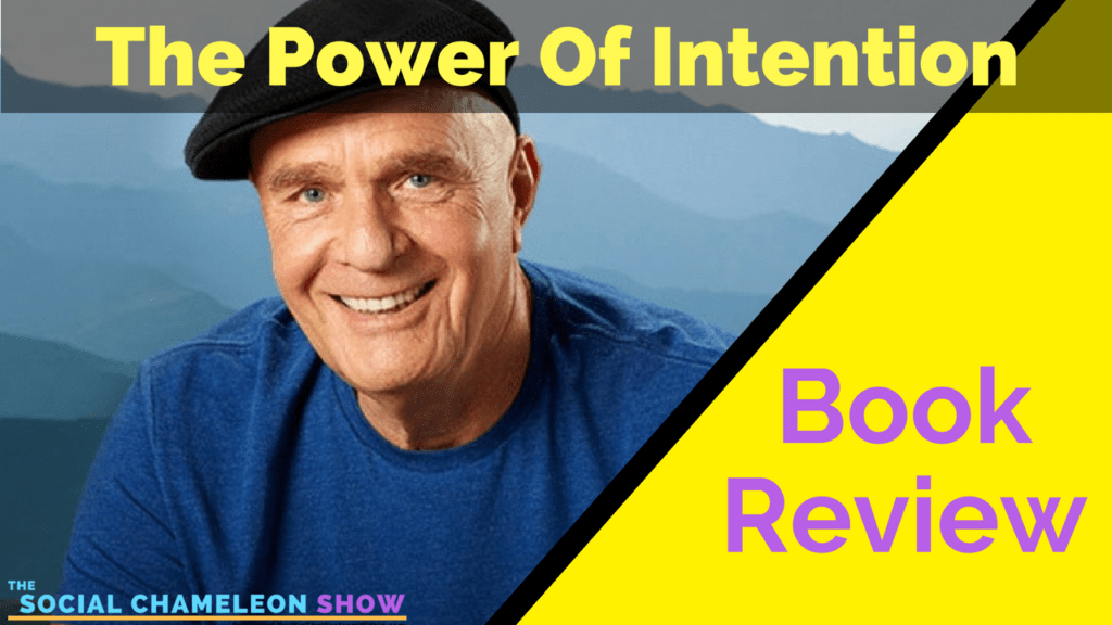 20| Book Review: The Power Of Intention By Dr. Wayne Dyer 22