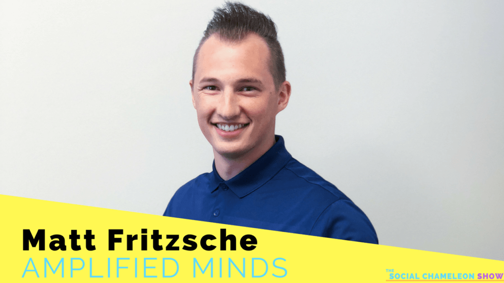 24: Matt Fritzsche of Amplified Minds 8