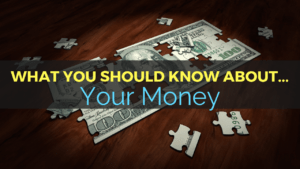 37: What You Should Know About... Your Money 8