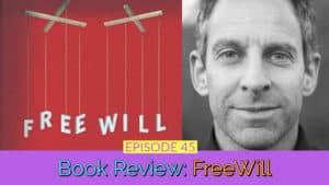 Book Review: Freewill By Sam Harris 
