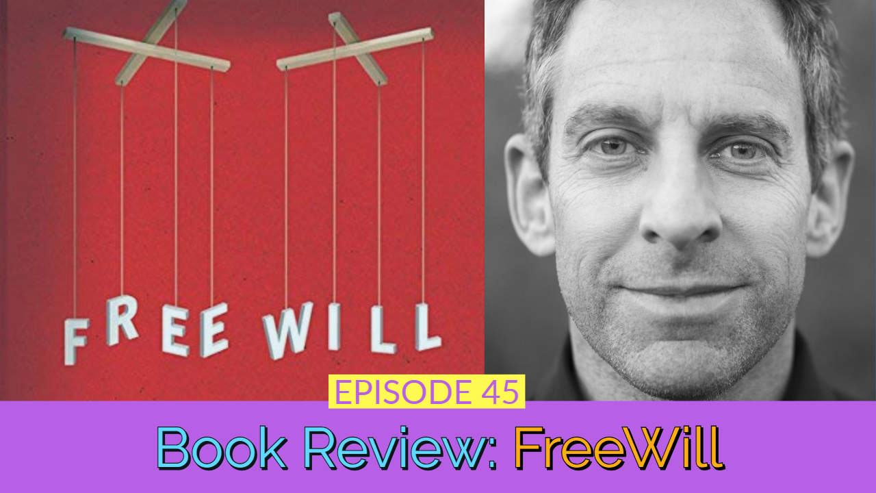 45: Book Review: Freewill By Sam Harris 19
