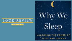 Book Review: Why We Sleep