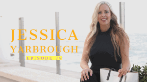 Jessica Yarbrough: Business Growth Strategist | Ep 78